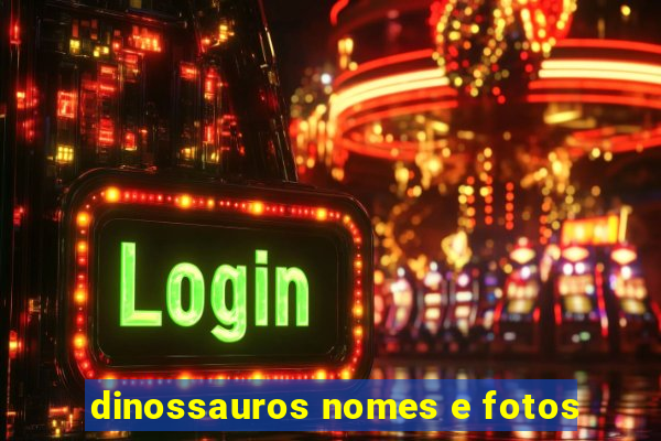 dinossauros nomes e fotos